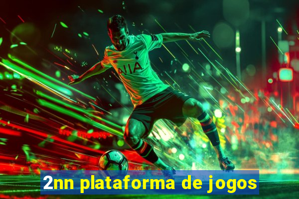 2nn plataforma de jogos